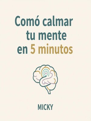 cover image of Calma tu mente en solo 5 minutos